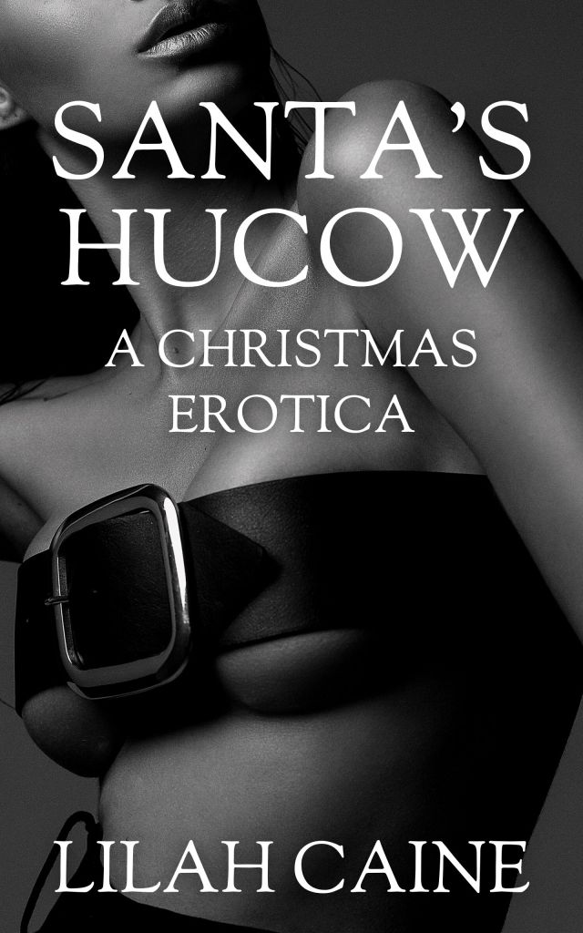 Book cover of "Santa's Hucow: A Christmas Erotica" by Lilah Caine